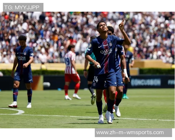 巴黎圣日耳曼全力以赴备战世俱杯半决赛展现球队训练热情与斗志